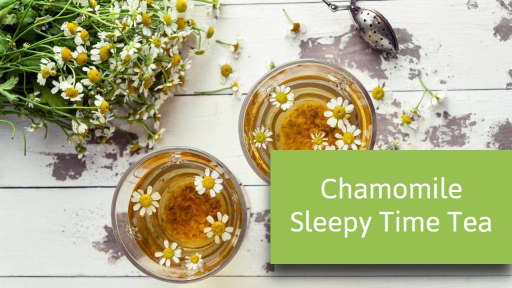 Chamomile Sleepy Time Tea