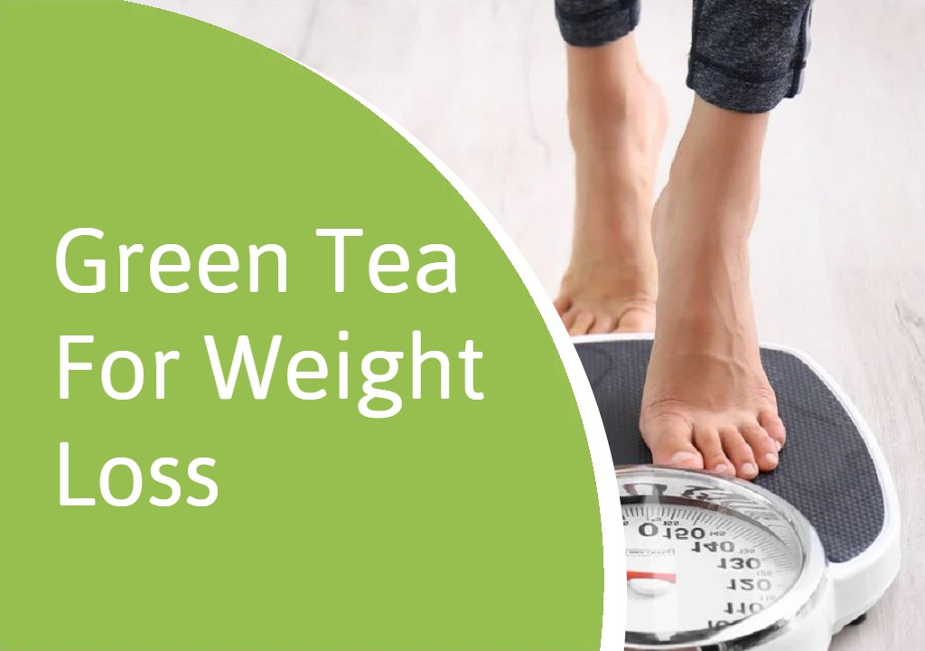 green tea for weight loss
